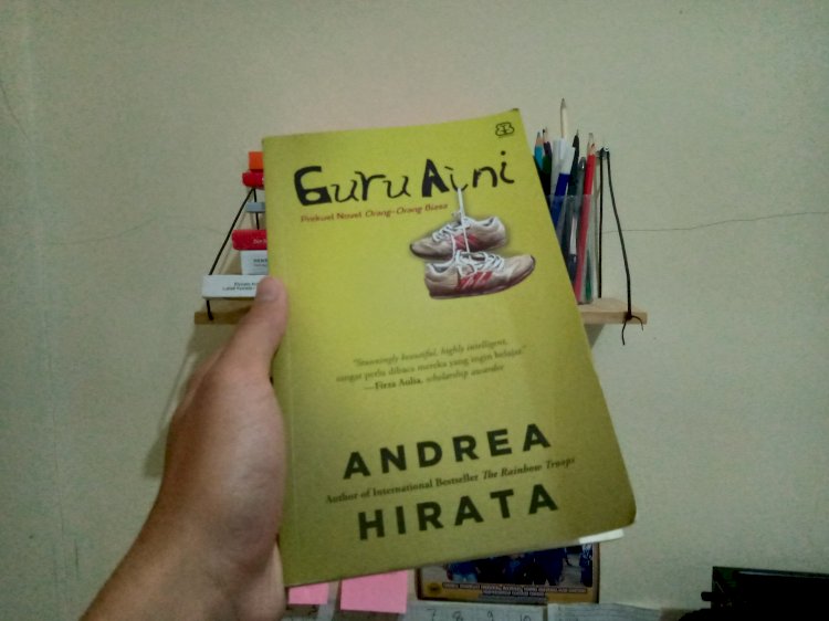 Belajar Tentang Kehidupan dari Guru Aini