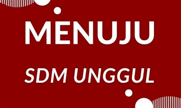 MEMBENTUK SDM UNGGUL DENGAN PENDIDIKAN KARAKTER