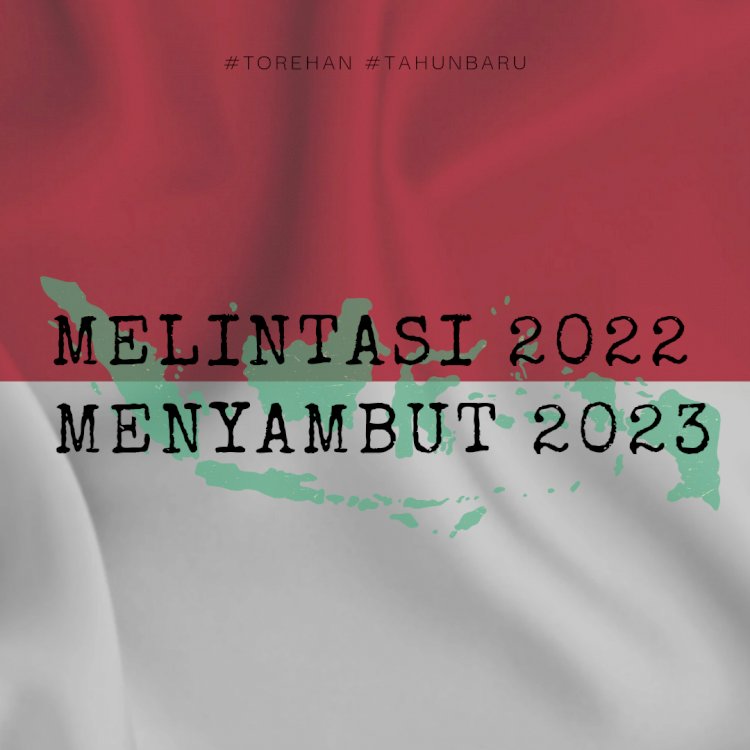 Melintasi 2022 Menyambut 2023